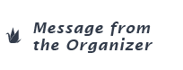 Message from the Organizer